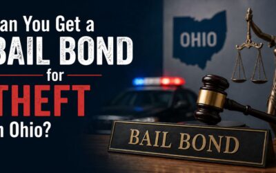 Can You Get a Bail Bond for Theft in Ohio? Everything You Need to Know